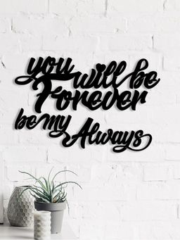 eCraftIndia - "You Will be Forever, Be My Always" Love Theme Black Wood Wall Art Cut out
