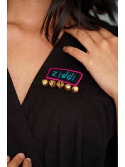 Ziddi - Multicolour Be Ziddi Brooch