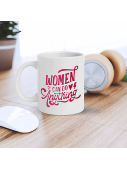 eCraftIndia - Women Can Do Anything Printed Ceramic Tea Coffee Mug Womens Day Gift