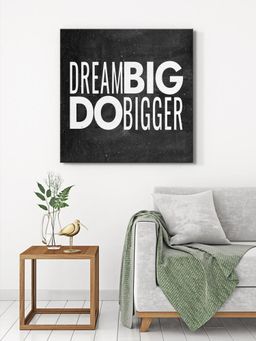 999Store - Dream Big Do Bigger Typography Canvas-Wrapped Painting