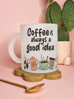 Gathari - Coffee Always A Good Idea Frosted Designer Aesthetic Coffee Mug 330Ml