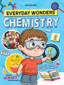 Dreamland - Chemistry Book For Kids Facts & Easy Experiments To Explore