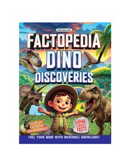 Dreamland - Factopedia Dino Discovery Book Fascinating Dinosaur Facts For Kids