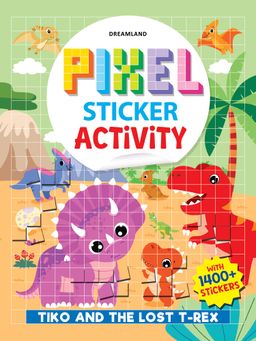 Dreamland - Tiko & The Lost T-Rex,Dinosaur Book 1400 Stickers For Kid