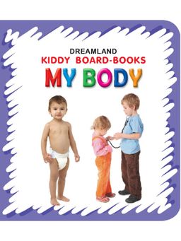 Dreamland - Kiddy Book My Body Children Early Learning Board Book