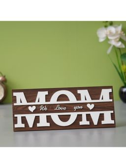 eCraftIndia - Wooden MOM We Love You Decorative Showpiece Gift for Mothers Day Birthday