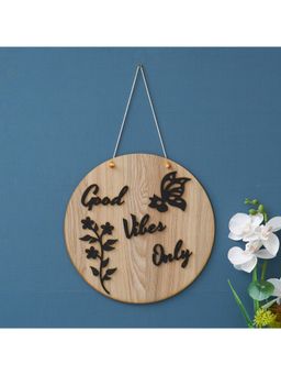 eCraftIndia - Brown Wooden Good Vibes Only Butterfly and Floral Designer Wall Hanging Showpiece