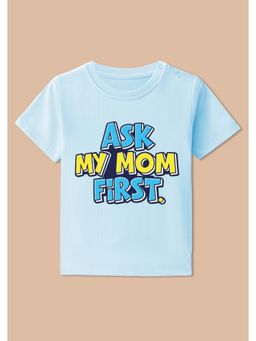 BLUSHES - Blue Knit Half Sleeves Ask My Mom First Printed T-Shirt