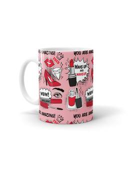 Macmerise - Wake up and makeup Pattern Milk, Tea, Coffee Mug 330ml