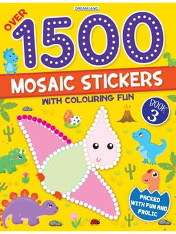 Dreamland - 1500 Mosaic Stickers Book 3 with Colouring Fun - Sticker Bok for Kids Age 4 - 8 years