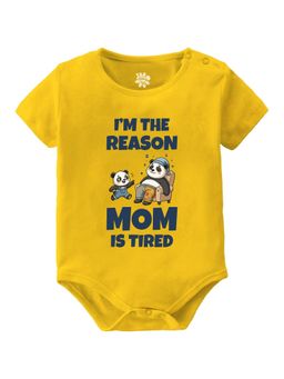 Baby Buzz - Kids I'm The Reason Mom Is Tired Printed Cotton Onesies