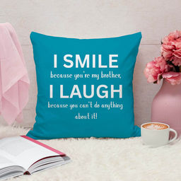 ARTBUG - I Smile Because You'Re My Brother Cushion With Filler Rakhi Gift (12x12 inches)