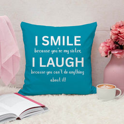 ARTBUG - I Smile Because You'Re My Sister Cushion With Filler Rakhi Gift (12x12 inches)