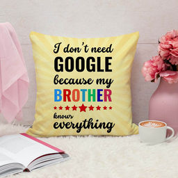 ARTBUG - I Don'T Need Google Because My Brother Knows Everything Cushion With Filler (12x12 inches)