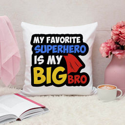 ARTBUG - My Favorite Superhero Is My Big Bro Cushion With Filler Rakhi Gift (12x12 inches)