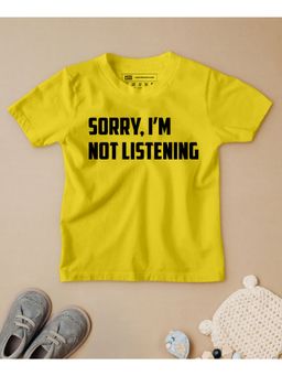 Be Awara - Sorry I'm Not Listening Half Sleeves Kids T-shirt Yellow