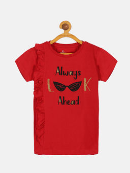 KiddoPanti - Girl Always Ahead Printed Half Sleeves T-shirt with Side Frill- Red