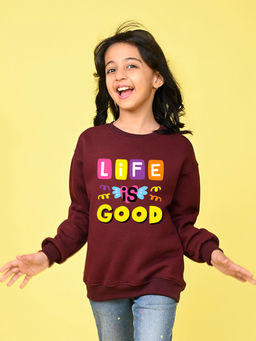 Nusyl - Girls Burgundy Life Is Good Text Printed Round Neck Oversized Sweatshirt