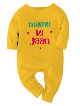 Zeezeezoo - Cotton Full Sleeves Mamu ki Jaan Printed Baby Romper - Yellow
