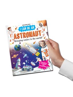 Dreamland - I Can Be an Astronaut- Learn What Astronauts Book