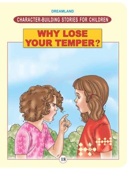 Dreamland - Character Building - Why Lose Your Temper Children Story Books by Publications