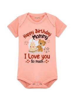 Arvesa - Peach Happy Birthday Mummy I Love You So Much Printed Bodysuit