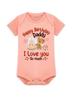 Arvesa - Peach Happy Birthday Daddy I Love You So Much Printed Bodysuit