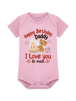 Arvesa - Pink Happy Birthday Daddy I Love You So Much Printed Bodysuit