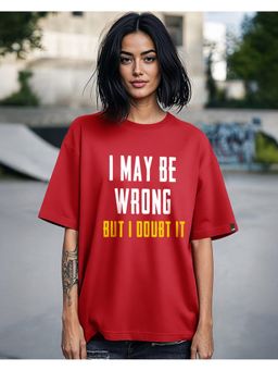 Bewakoof - Women's Bold Red Wrong Doubt Typography Oversized T-shirt