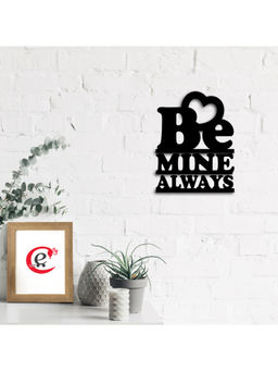 eCraftIndia - Black Be Mine Always Wooden Wall Decor for Living Room Bedroom