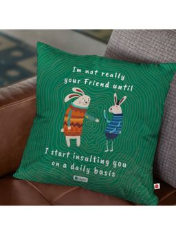 Indigifts - Funny Friendship Printed Green Cushion Cover with Filler (12x12 inches)
