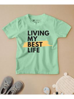 Be Awara - Living My Best Life Half Sleeves Kids T-shirt Green