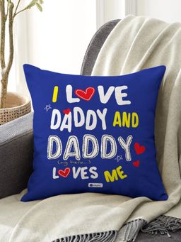 Indigifts - Printed Cushion Cover with Filler Daddy Loves Me Poly and Satin (12x12 inches)
