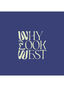 Why Look West