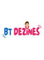 BT DEZINES